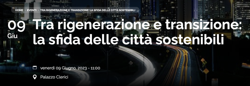 Tra rigenerazione e transizione: la sfida delle città sostenibili